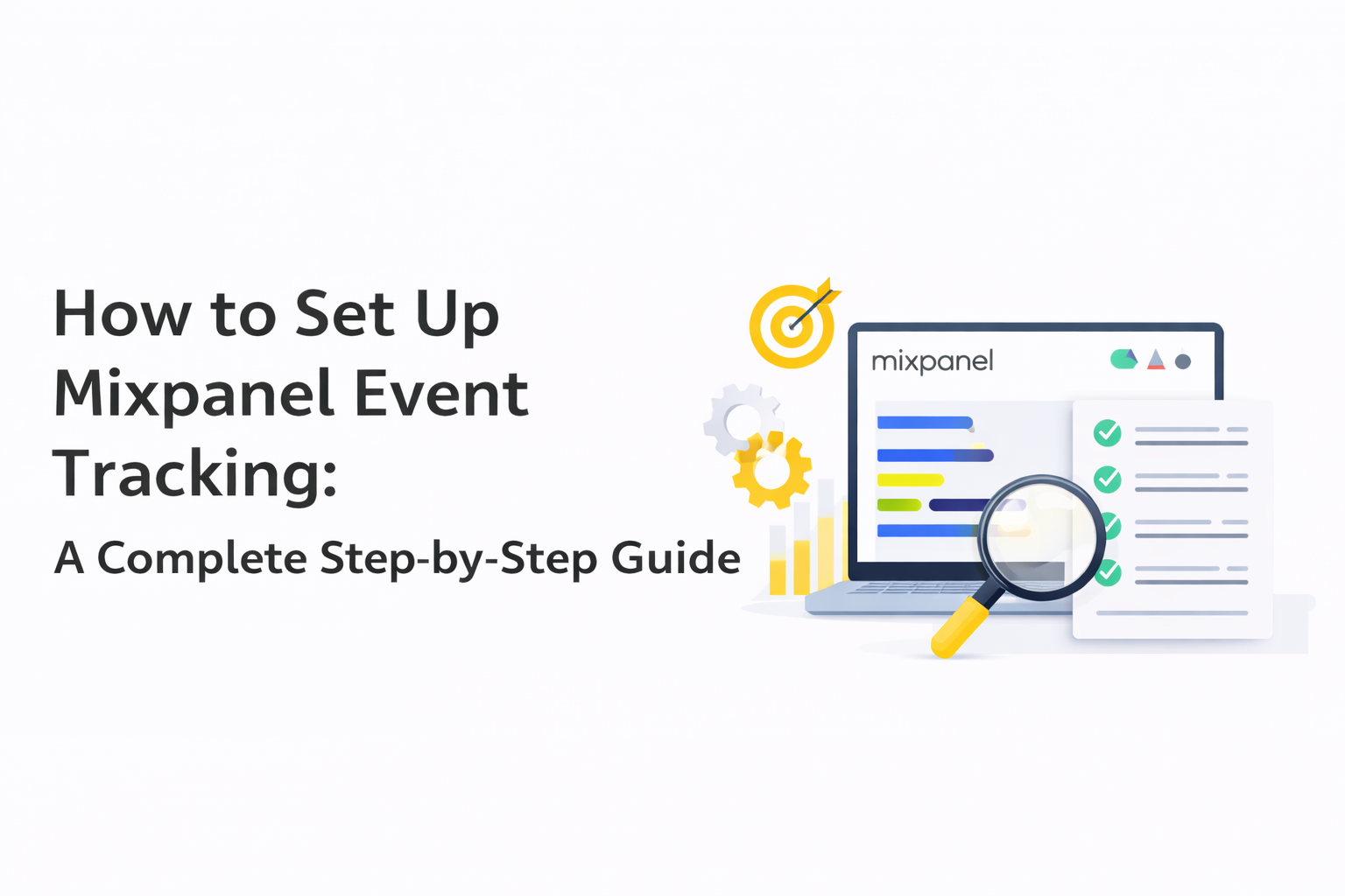 Illustration titled "How to Set Up Mixpanel Event Tracking: A Complete Step-by-Step Guide," with a laptop showing the Mixpanel dashboard, a checklist, a target, and gear icons.