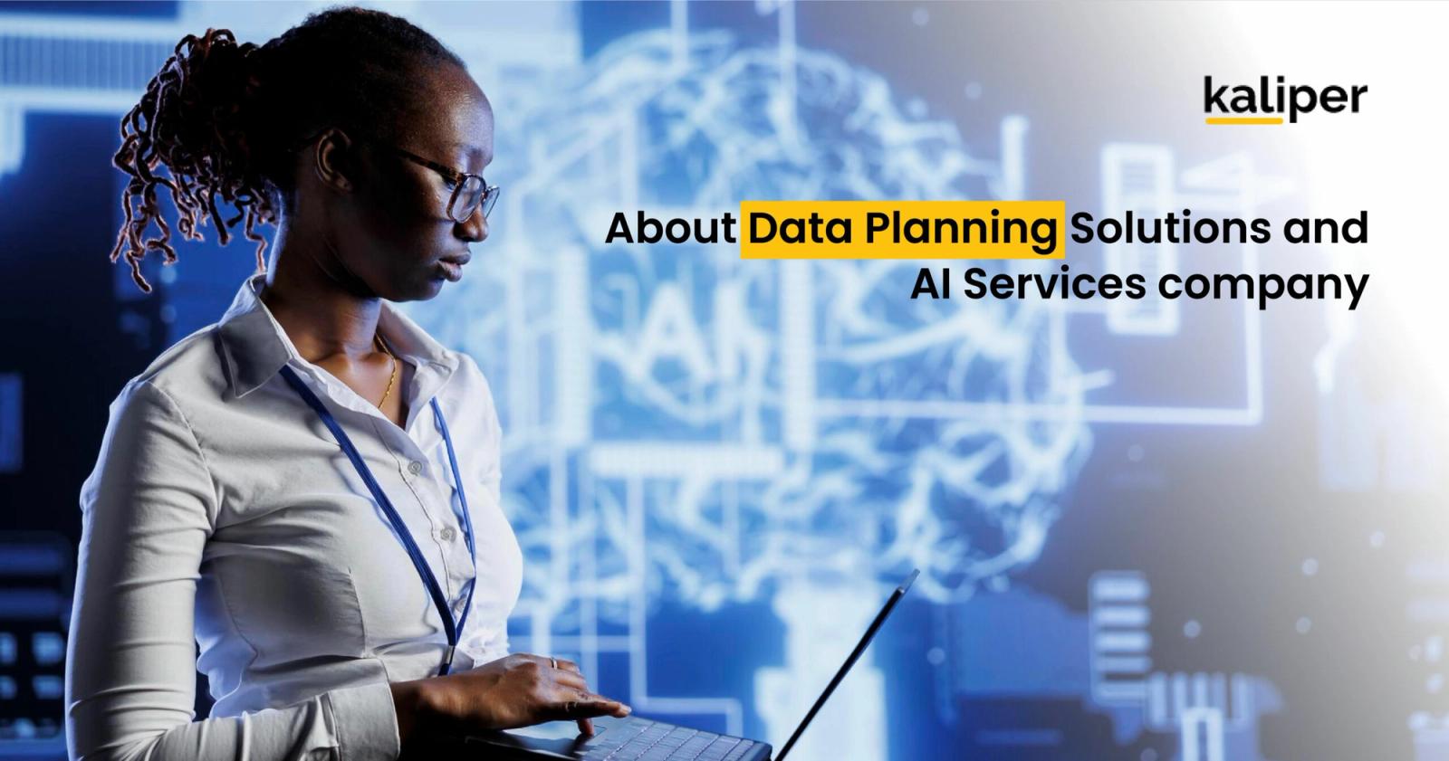 Blog header graphic titled "About Data Planning Solutions and AI Services Company," showing a woman typing on a laptop against a blue-toned background with an abstract brain and circuit illustration.