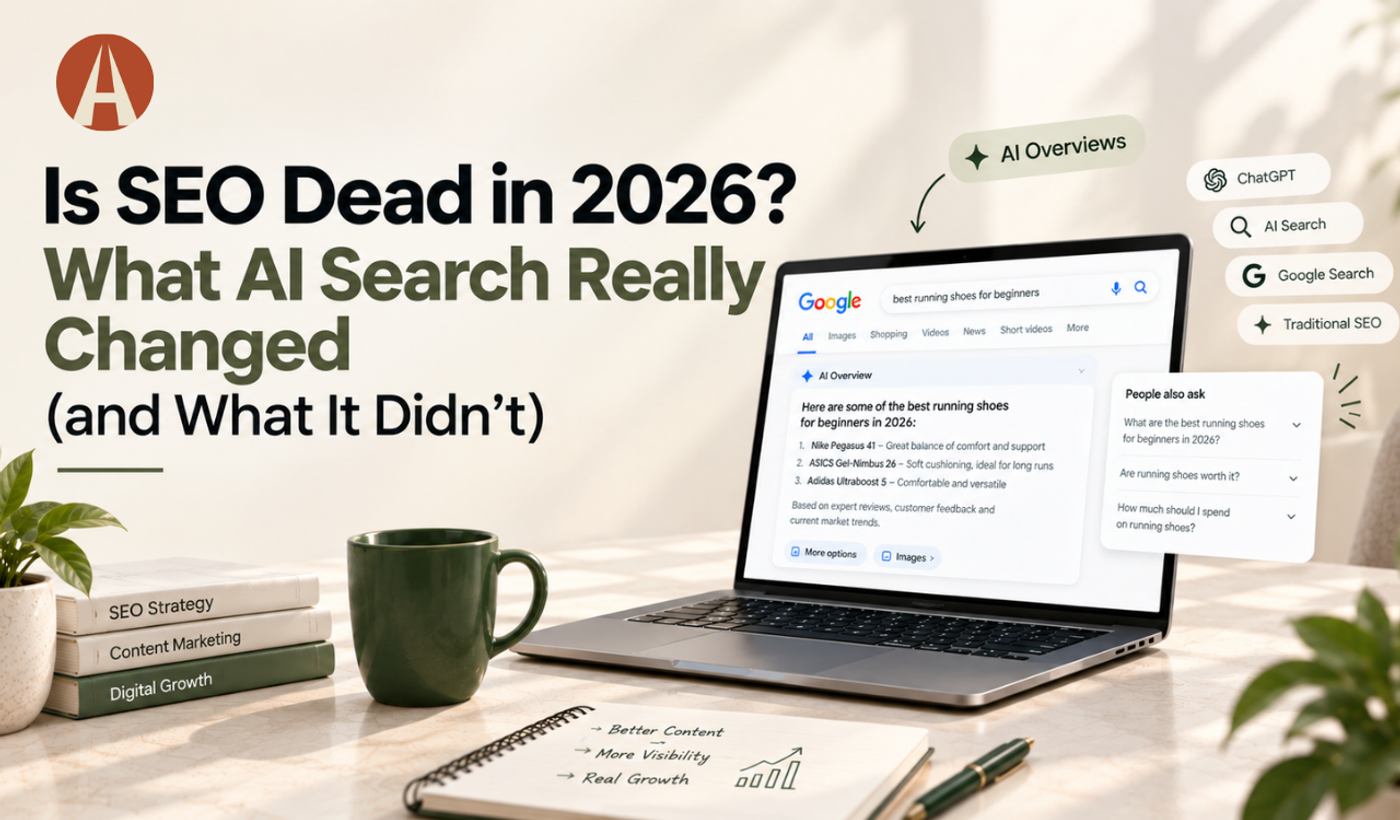 Is SEO Dead in 2026? What AI Search Really Changed