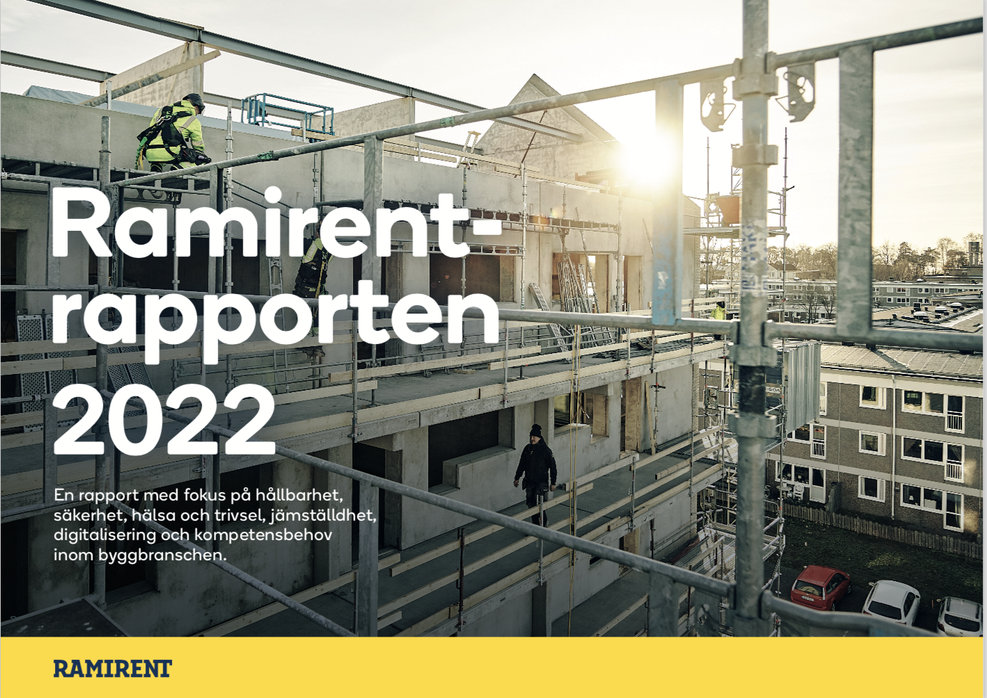 Ramirentrapporten 2022 – Ta del av färska insikter om säkerhet, miljö och teknikutveckling inom byggbranschen direkt i vår omfattande årsrapport.