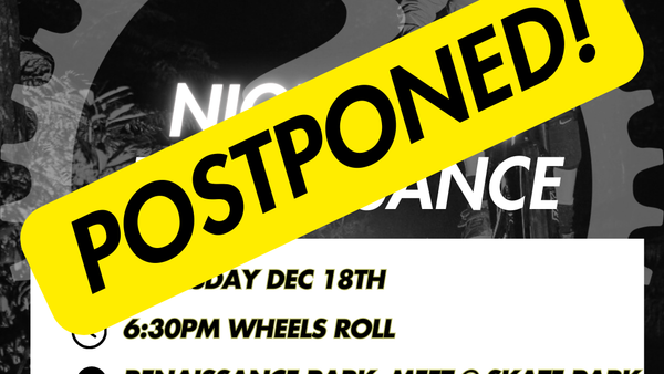 POSTPONED Social NIGHT Ride – Renaissance – Dec 18th