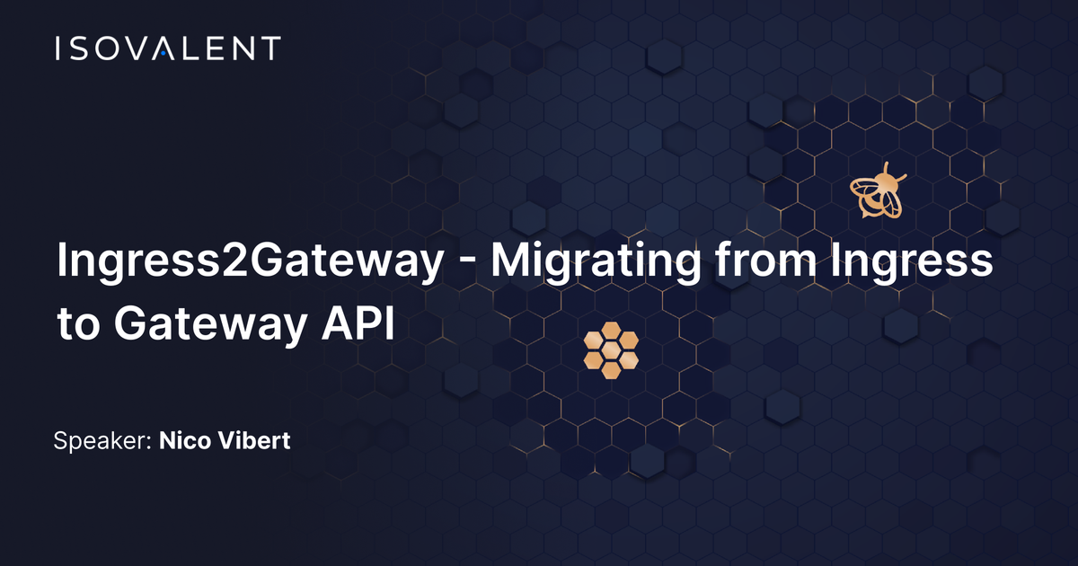 Videos Ingress To Gateway Migration Mini-Demo | Isovalent Video