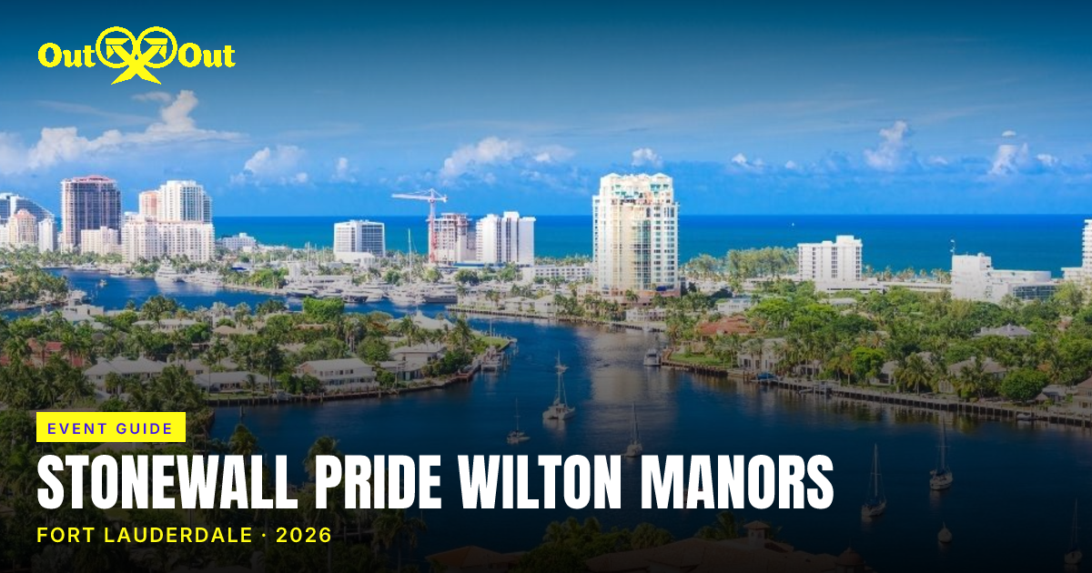 Stonewall Pride Wilton Manors 2026: Complete Guide | Out x Out Blog