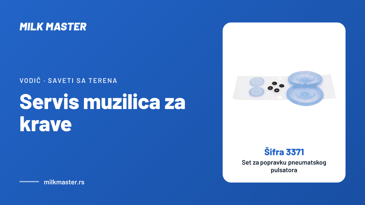 Servis muzilica za krave: šta serviser meri, koliko često i kako da se pripremite, uz Set za popravku pneumatskog pulsatora (šifra 3371)