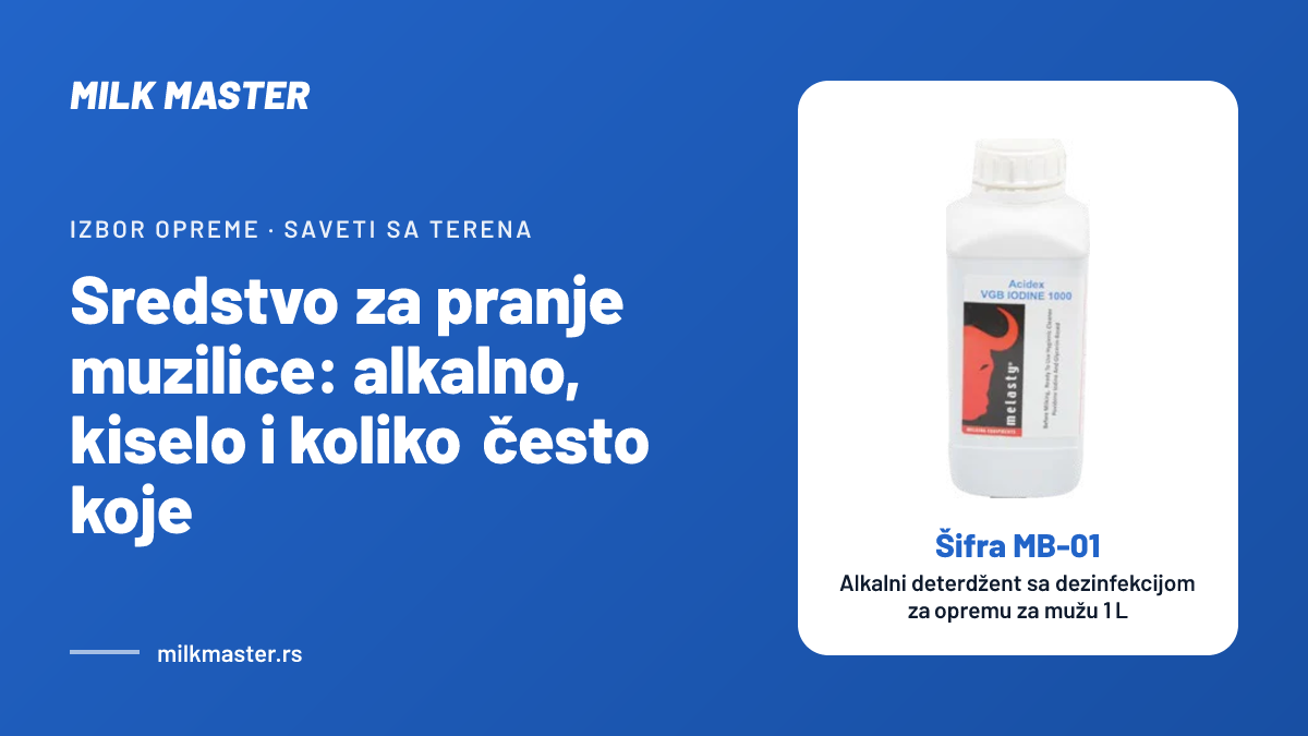 Sredstvo za pranje muzilice: alkalno, kiselo i koliko često koje, uz Alkalni deterdžent sa dezinfekcijom za opremu za mužu 1 L (šifra MB-01)
