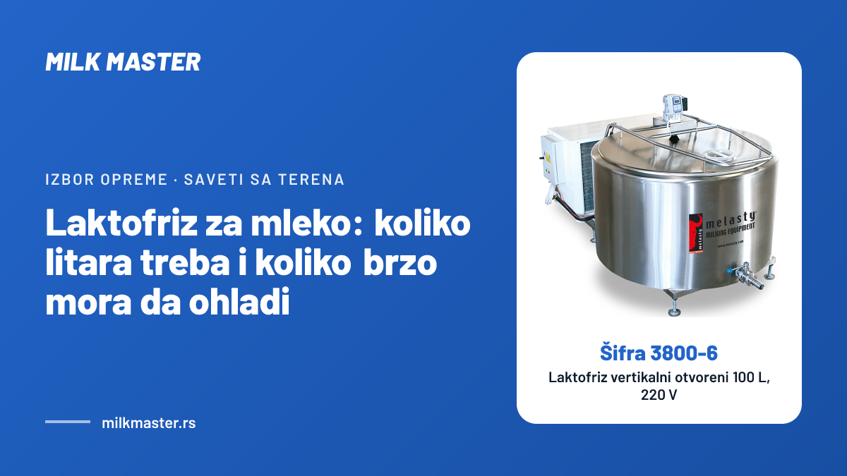 Naslovna slika teksta „Laktofriz za mleko: koliko litara treba i koliko brzo mora da ohladi“, na slici Laktofriz vertikalni otvoreni 100 L, 220 V, šifra 3800-6