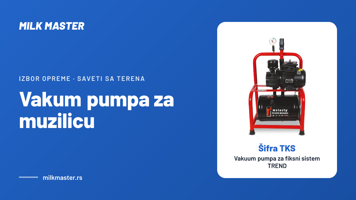 Naslovna slika teksta „Vakum pumpa za muzilicu: koliko L/min po muznoj jedinici, koliko rezerve i 220 ili 380 V“, na slici Vakuum pumpa za fiksni sistem TREND, šifra TKS
