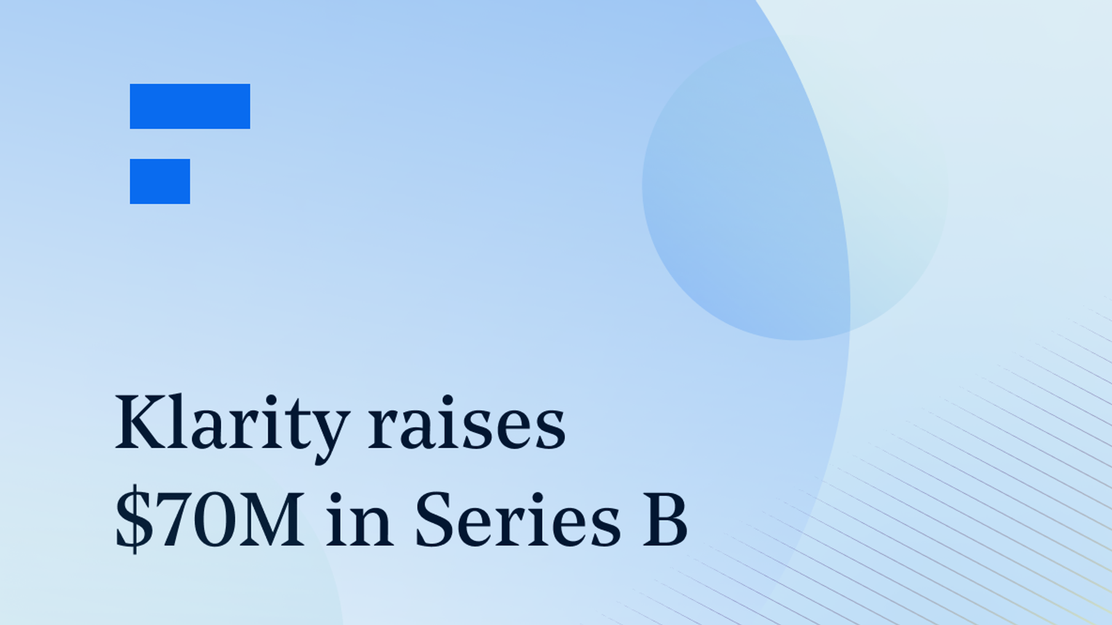 Klarity raises $70 million in Series B funding