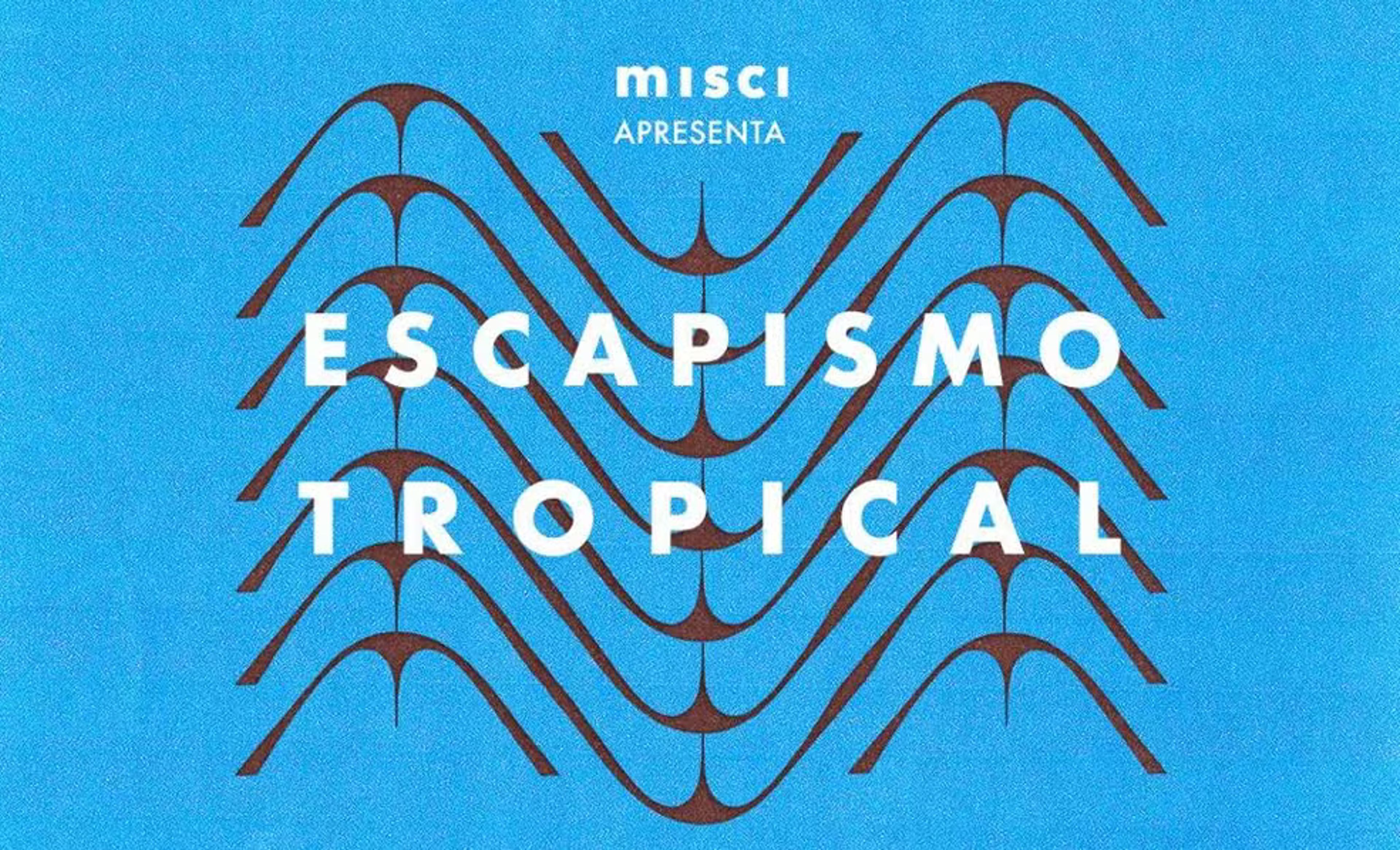 Escapismo Tropical entre percepção e realidade