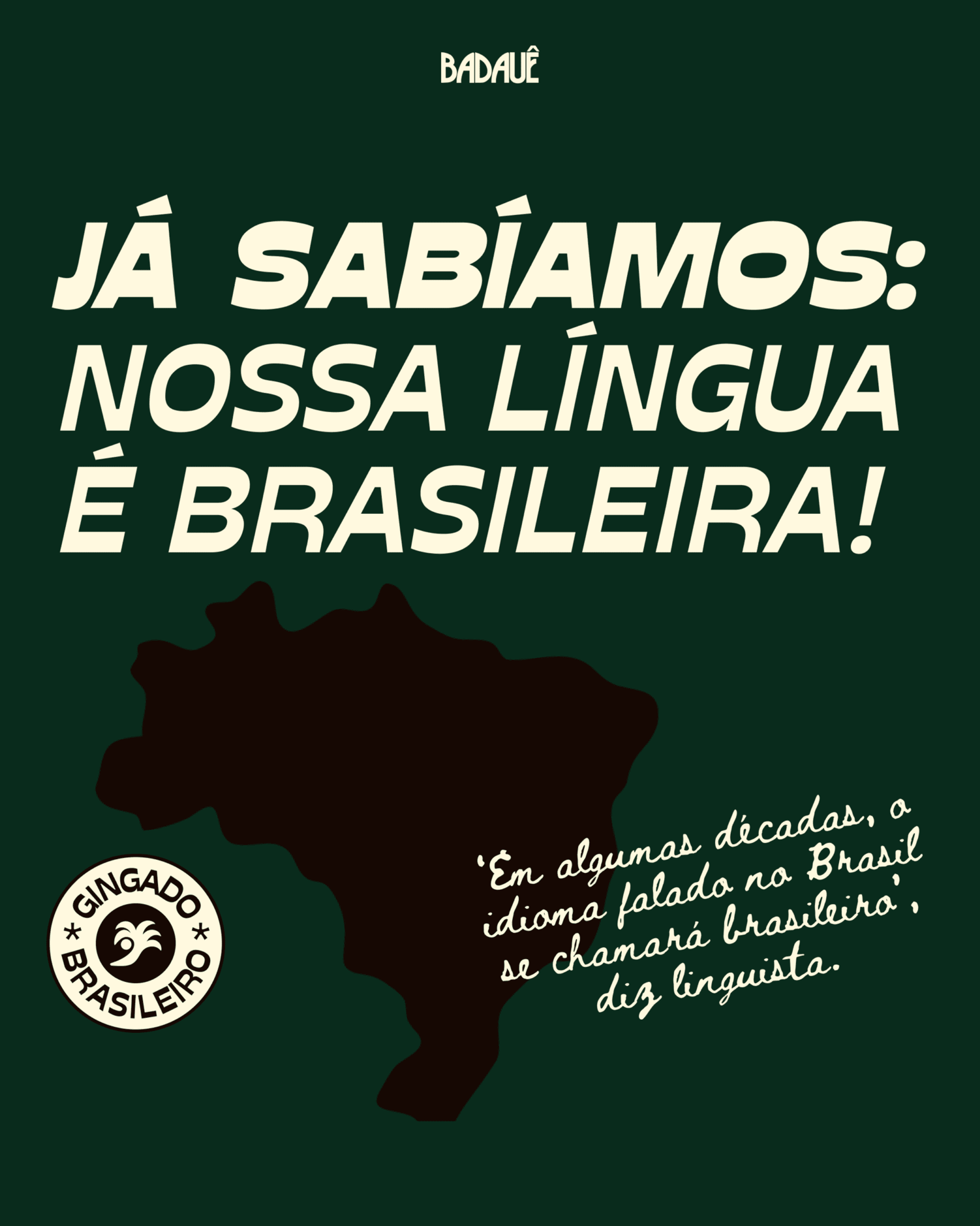 Já sabíamos: nossa língua é brasileira!