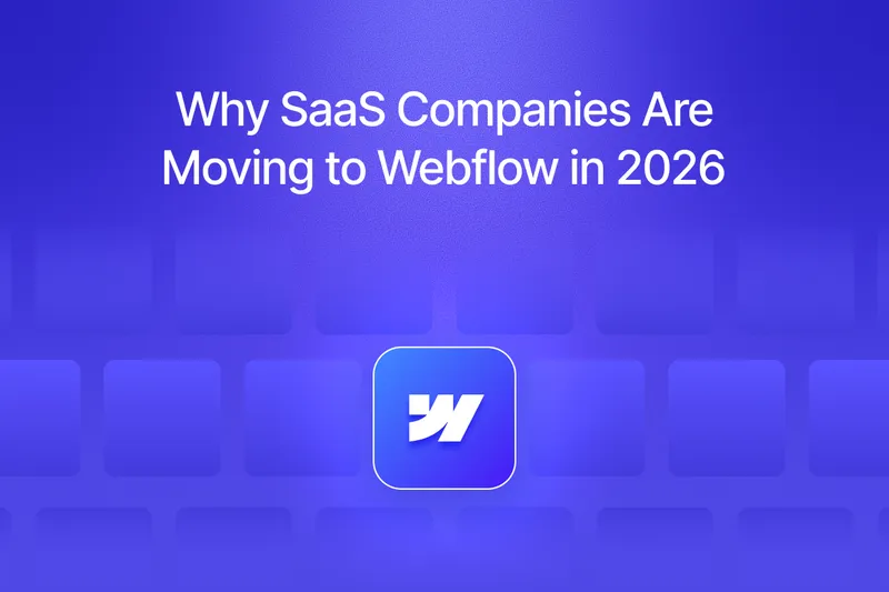 Why SaaS Companies Are Moving to Webflow (2026)