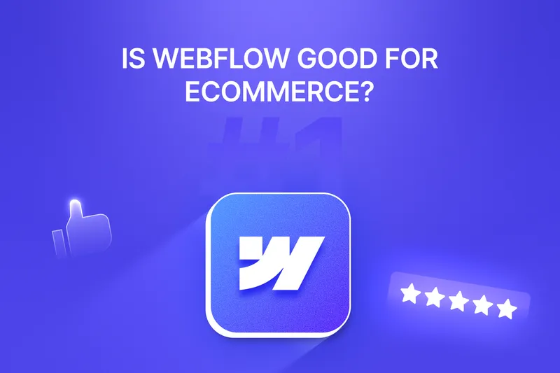 Is Webflow Good for Ecommerce? The Honest 2026 Review (Features, Costs & Alternatives)