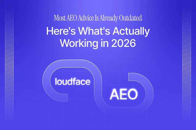 Most AEO Advice Is Already Outdated: Here's What's Actually Working in 2026