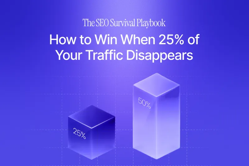 The SEO Survival Playbook: How to Win When 25% of Your Traffic Disappears