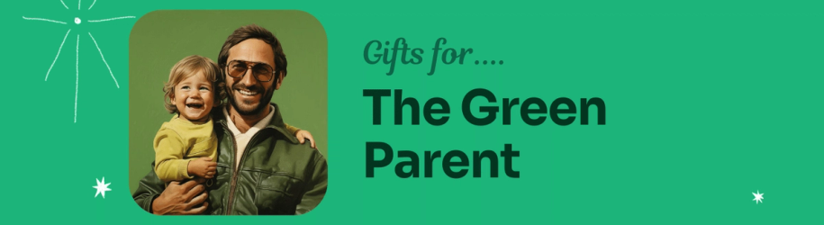 Gifts for The Green Parent
