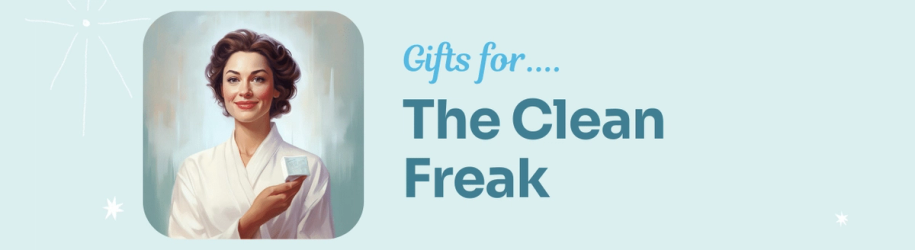 Gifts for The Clean Freak
