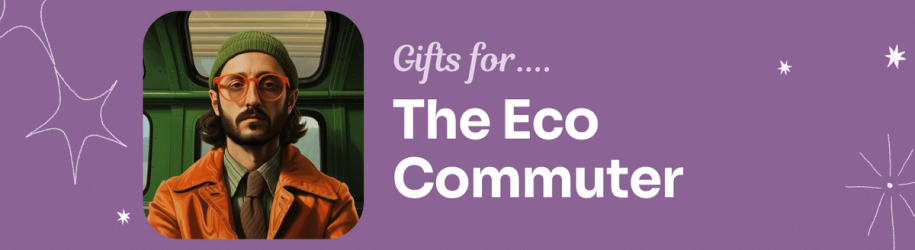 Gifts for The Eco Commuter