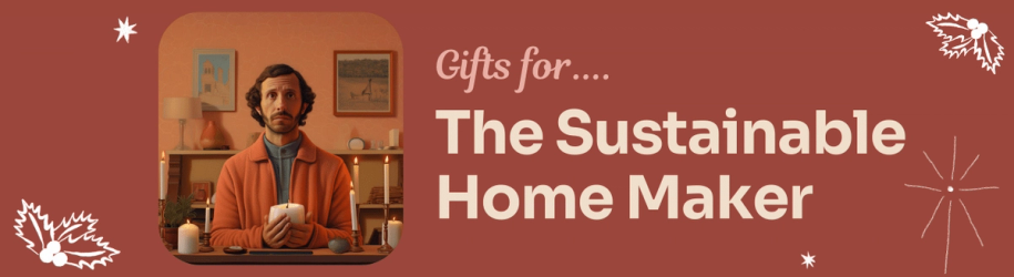Gifts for The Sustainable Home Maker