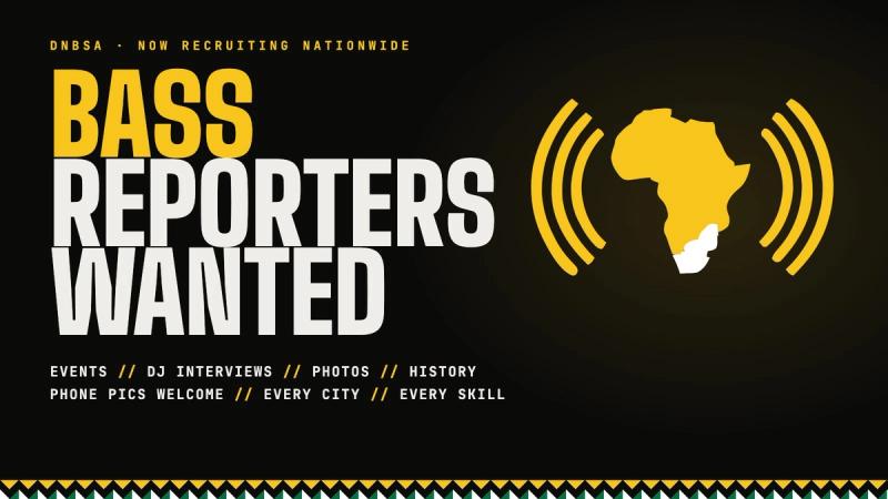 BASS Reporters wanted: DNBSA is recruiting nationwide for events, DJ interviews, photos and history. Phone pics welcome.