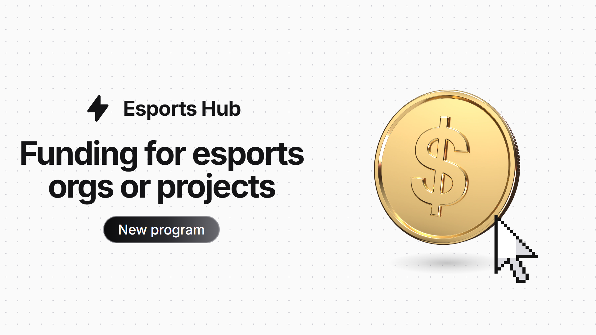 Funding for esports orgs or projects