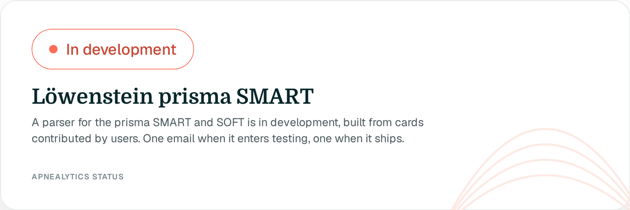 Status card: In development badge, Löwenstein prisma SMART, 'A parser for the prisma SMART and SOFT is in development, built from cards contributed by users. One email when it enters testing, one when it ships.'
