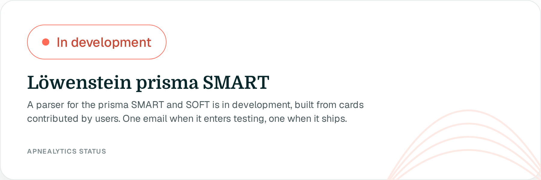 Status card: In development badge, Löwenstein prisma SMART, 'A parser for the prisma SMART and SOFT is in development, built from cards contributed by users. One email when it enters testing, one when it ships.'