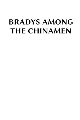 The Bradys and the Chinamen; or, The Yellow Fiends of the Opium Joints cover
