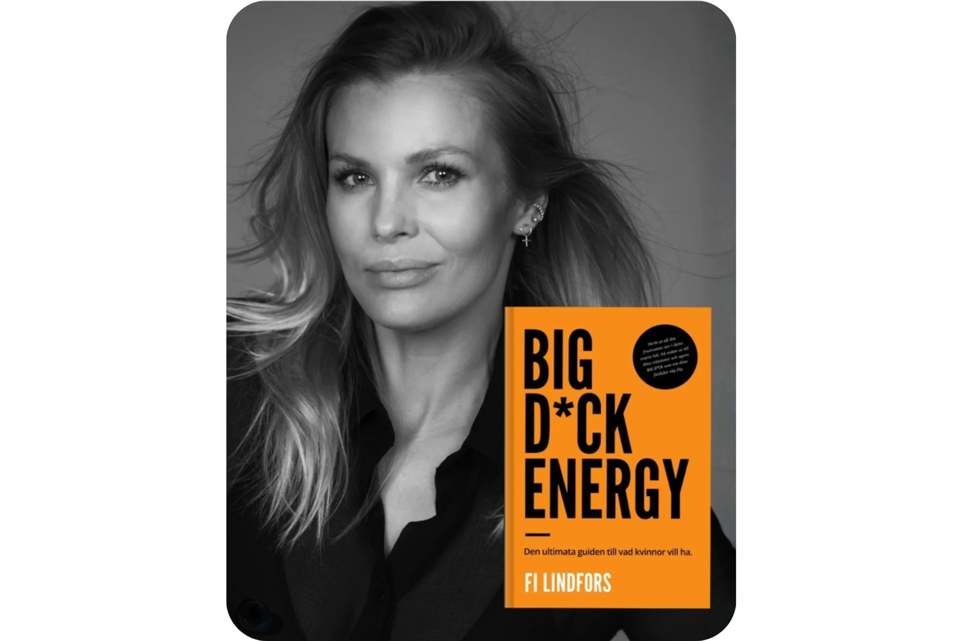 Fi Lindfors syns i svart och vitt. Till höger är hennes orangea bok Big dick energy inklippt.