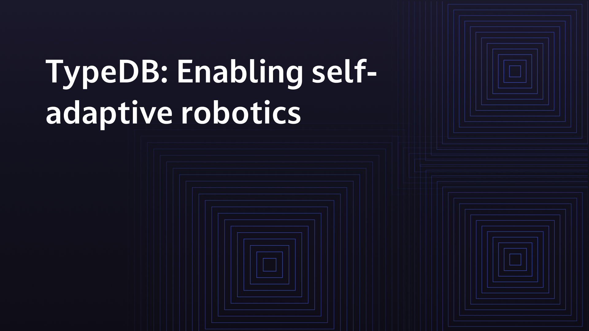 How TypeDB enables self-adaptive robotics: A new approach to complex systems