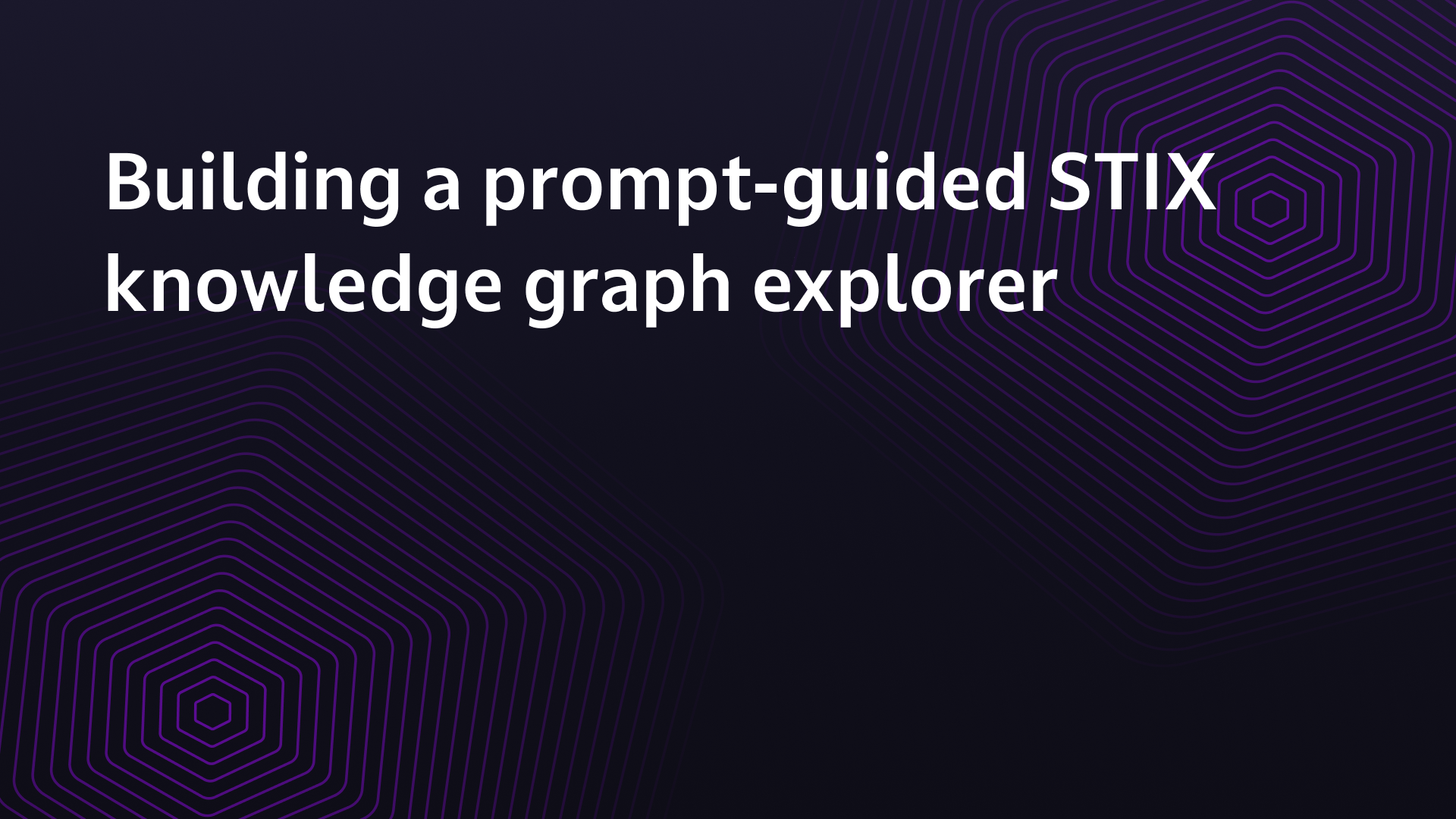 Building a prompt-guided STIX knowledge graph explorer