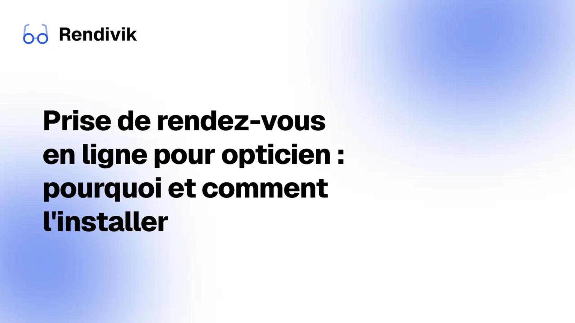 Miniature Prise de rendez-vous en ligne pour opticien : pourquoi et comment l'installer