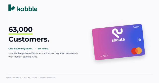 63,000 customers — one issuer migration in six hours. Shouta prepaid Mastercard powered by Kobble.