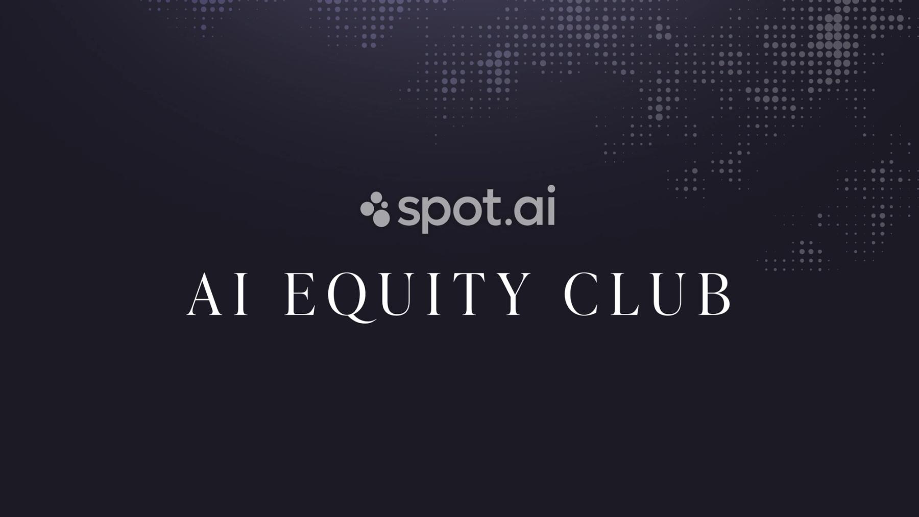 Spot AI partner equity programme announcement