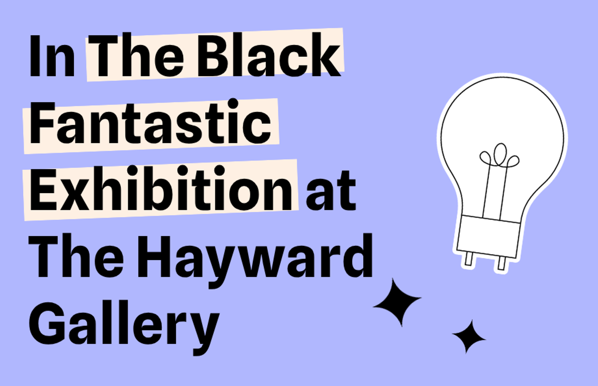 In The Black Fantastic Exhibition at The Hayward Gallery