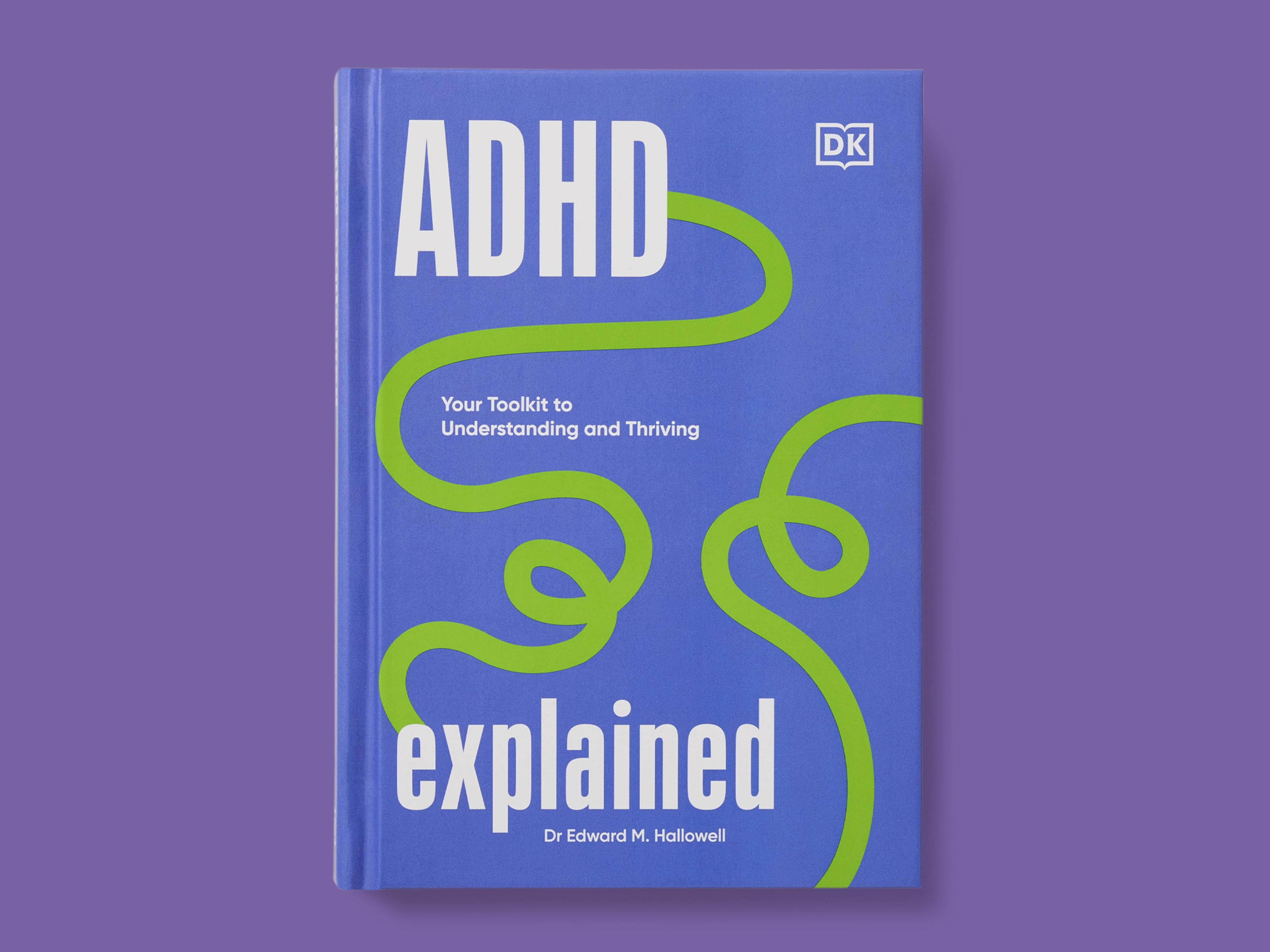 Book cover titled "ADHD Explained" by Dr Edward M. Hallowell, featuring a blue background with a looping green line and DK logo.