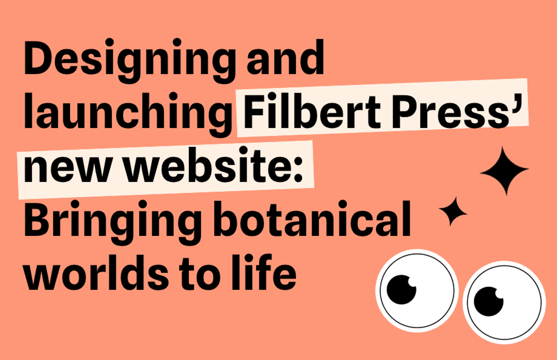 Designing and launching Filbert Press’ new website: Bringing botanical worlds to life