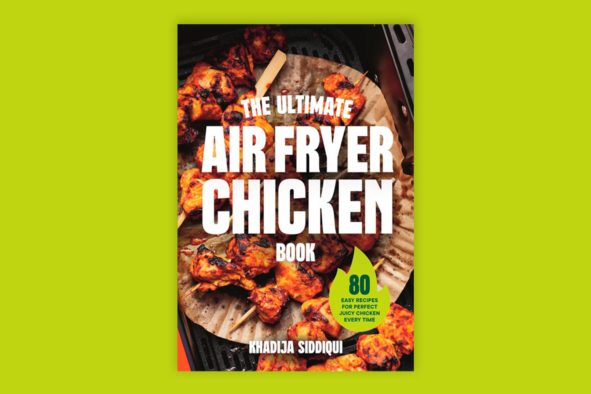 Book cover of The Ultimate Air Fryer Chicken Book.