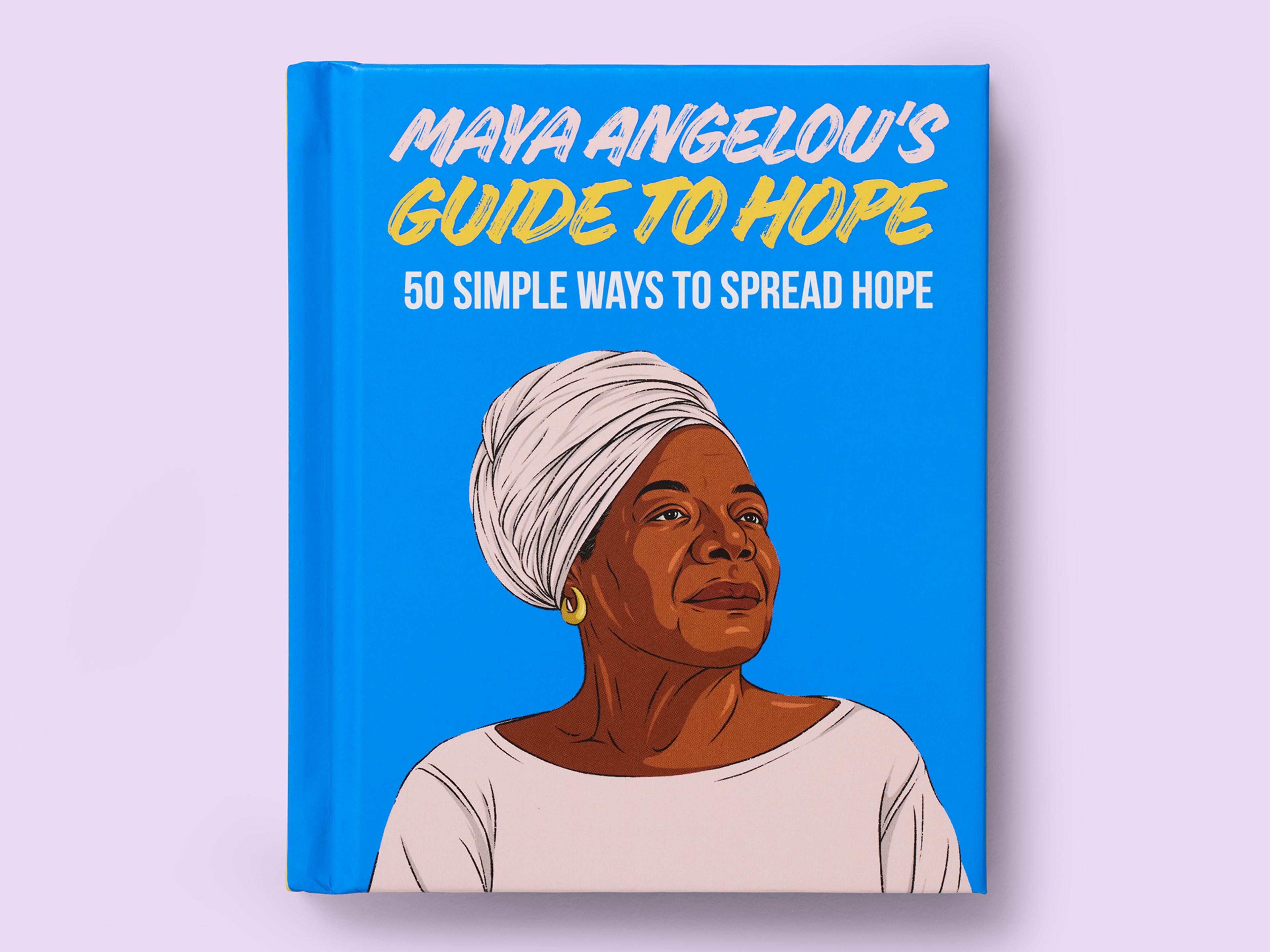 Book cover of Maya Angelou’s Guide to Hope: 50 Simple Ways to Spread Hope, featuring an illustrated portrait of Maya Angelou wearing a white headwrap against a blue background, with bold white and yellow title text.