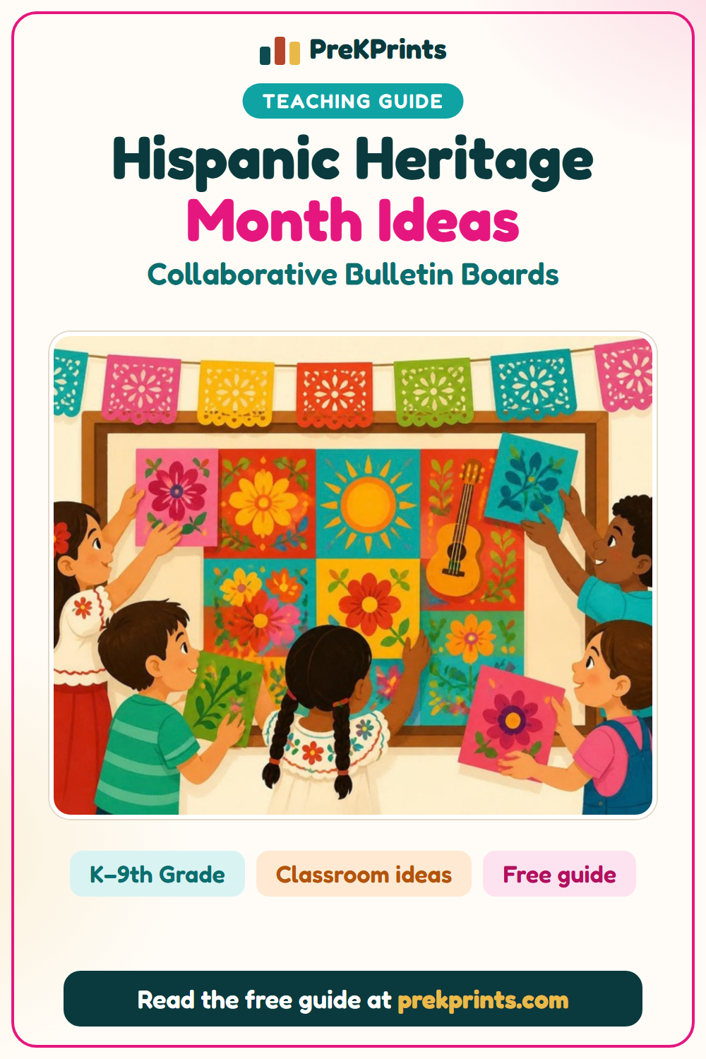 Pinterest image: Celebrating Hispanic Heritage Month in the Classroom, a teaching guide from PreKPrints