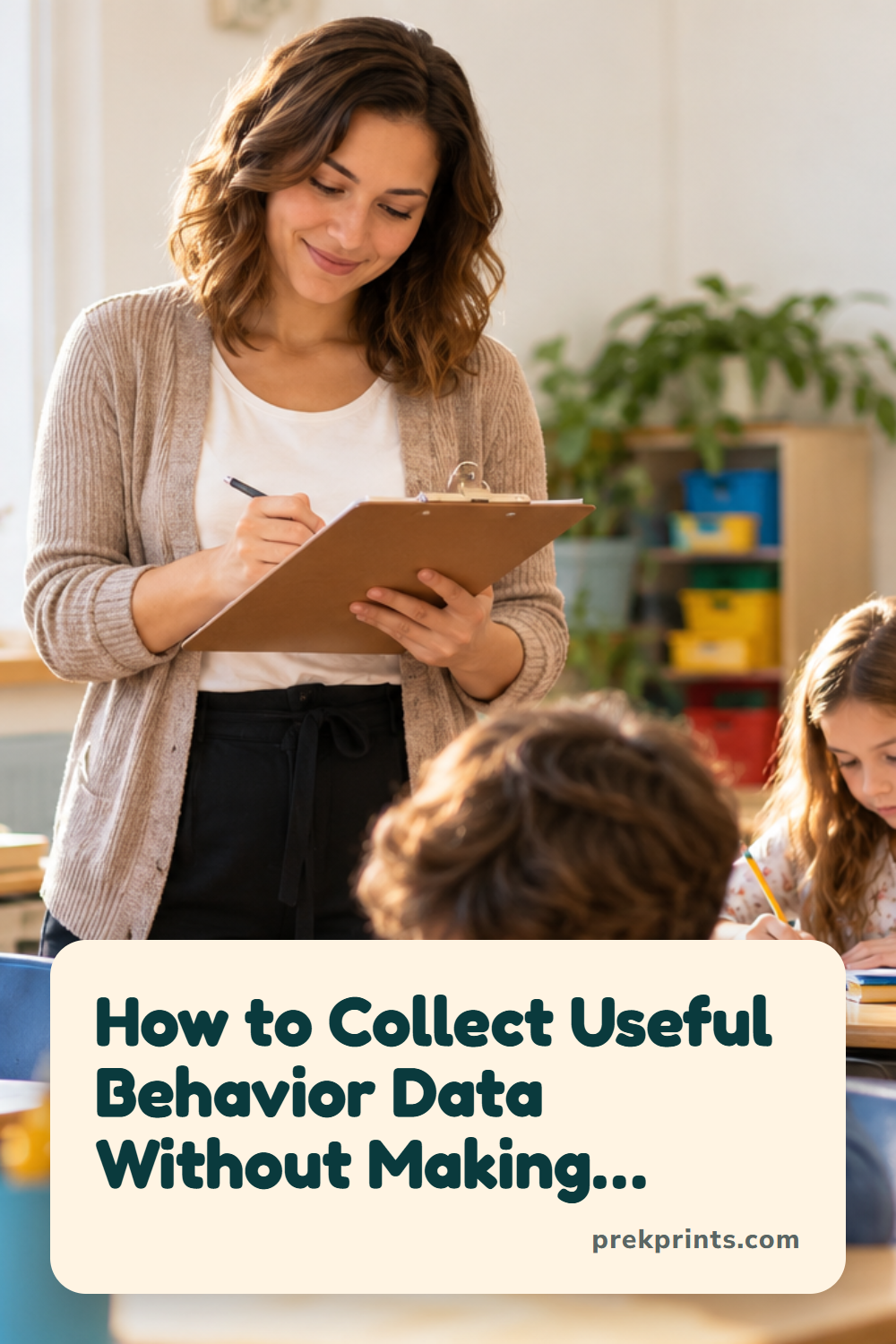 Pinterest image: How to Collect Useful Behavior Data Without Making Classroom Observations Complicated