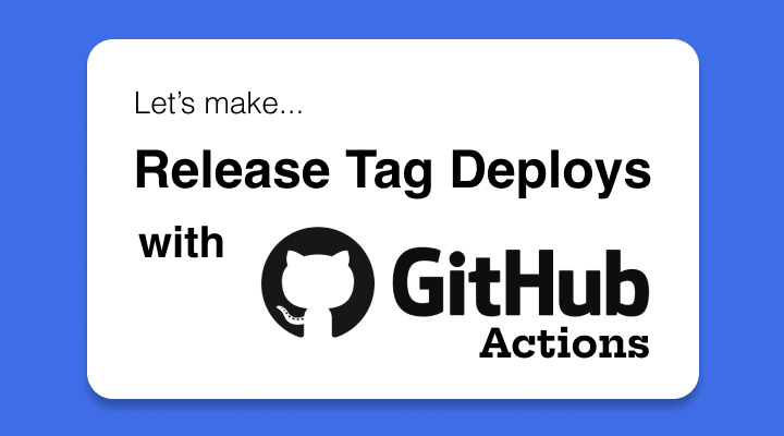 Conditional Release Tag Deploys with Github Actions