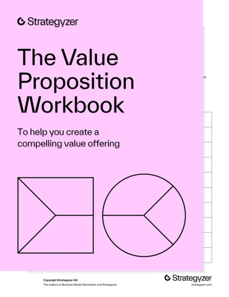 The Value Proposition Workbook from Strategyzer