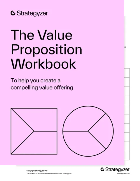 The Value Proposition Workbook from Strategyzer