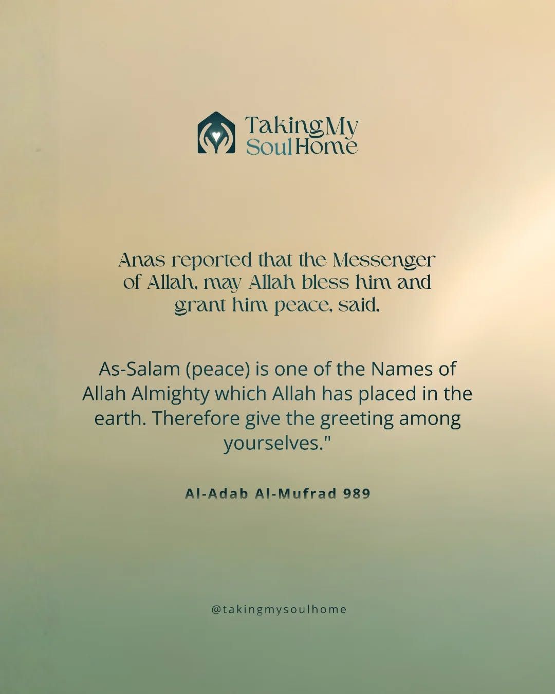 The Prophet ﷺ reminded us that 𝗔𝘀-𝗦𝗮𝗹ā𝗺 𝗶𝘀 𝗼𝗻𝗲 𝗼𝗳 𝘁𝗵𝗲 𝗡𝗮𝗺𝗲𝘀 𝗼𝗳 𝗔𝗹𝗹𝗮𝗵 𝗽𝗹𝗮𝗰𝗲𝗱 𝘂𝗽𝗼𝗻 𝘁𝗵𝗲 𝗲𝗮𝗿𝘁𝗵.