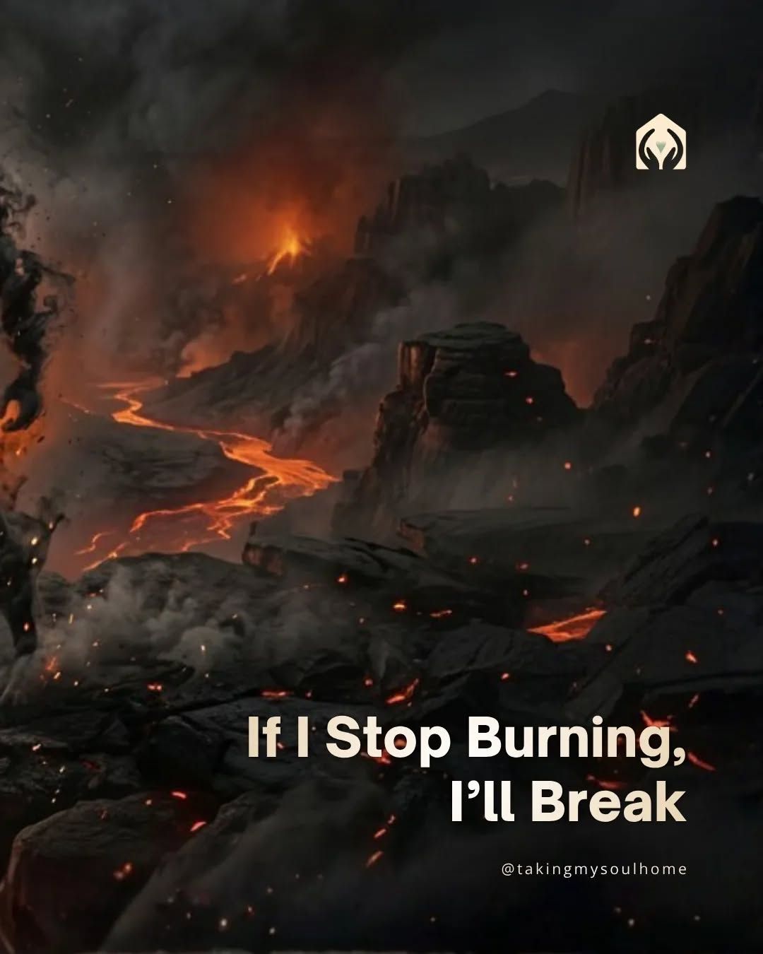 If I stop burning…