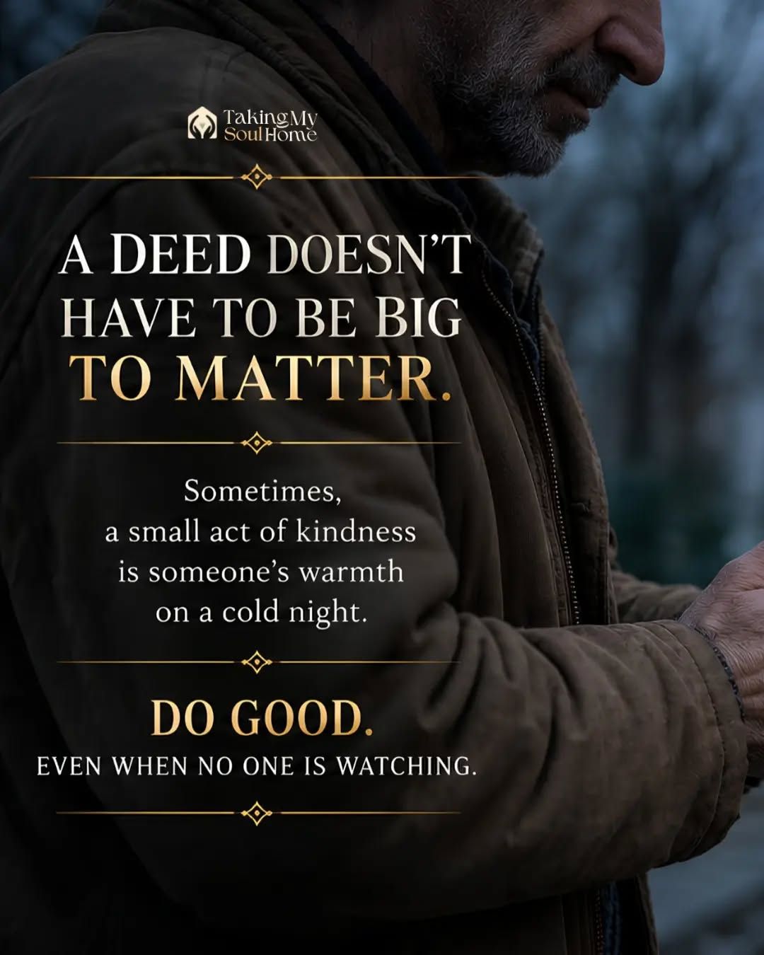 We often think our good deeds have to be extraordinary to matter.