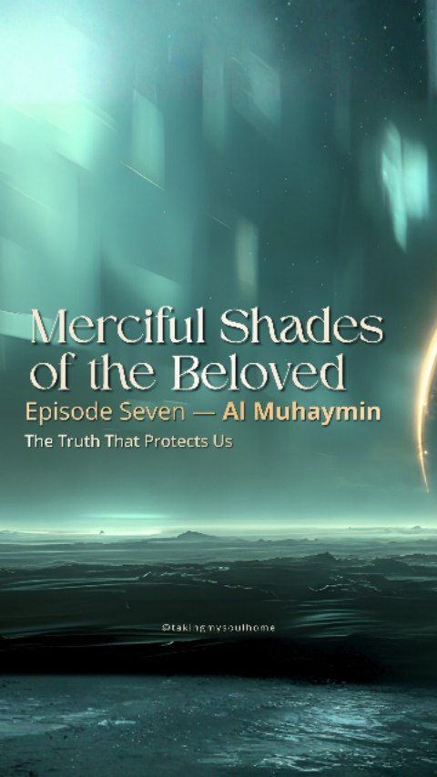 You trusted them. Something felt off. You stayed anyway. Al Muhaymin was already watching — protecting you from what you couldn't see.