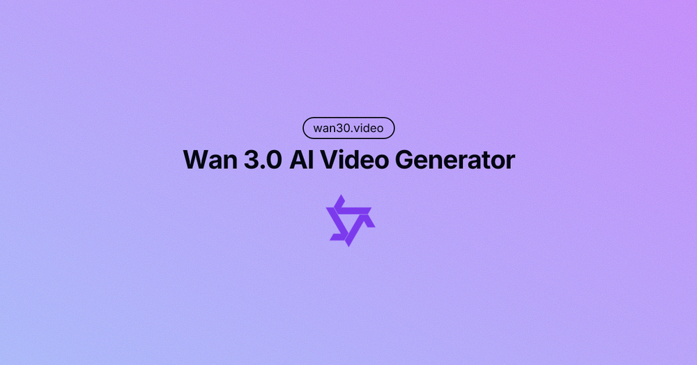 image of Wan 3.0