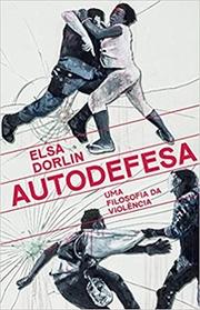 Autodefesa: Uma filosofia da violência