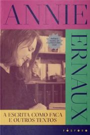 A escrita como faca e outros textos